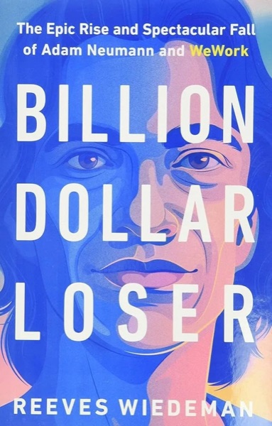 Cover of Billion Dollar Loser by Reeves Wiedeman